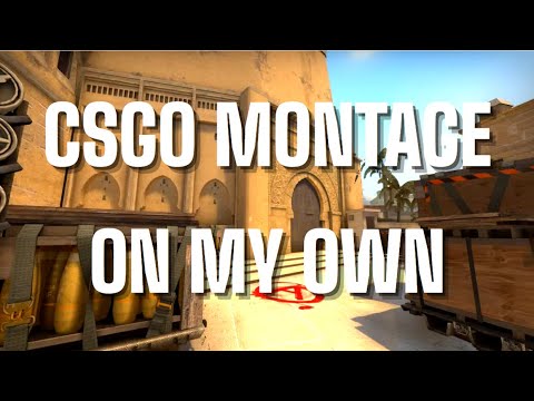 On My Own - CSGO Montage