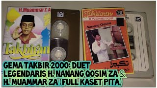 Download lagu Gema Takbir 2000: Duet Legendaris H. Nanang Qosim ZA & H. Muammar ZA (Full Kaset Pita) mp3 Download lagu Gema Takbir 2000: Duet Legendaris H. Nanang Qosim ZA & H. Muammar ZA (Full Kaset Pita) mp3