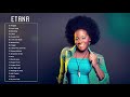 Etana Greatest Hits Full Album The Best Of Etana Etana Love Songs Ever HQ