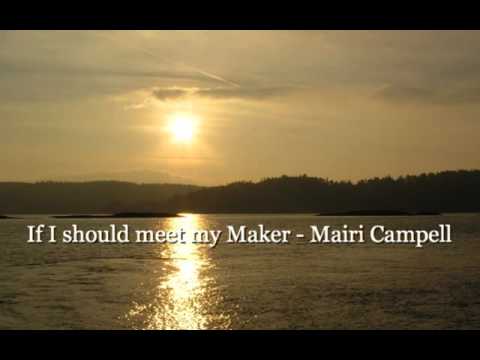 If I should meet my Maker - Mairi Campbell and David Francis