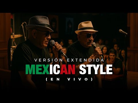 Elmer y Diano (Los Tuexi) - Mexican Style En Vivo (Versión extendida)