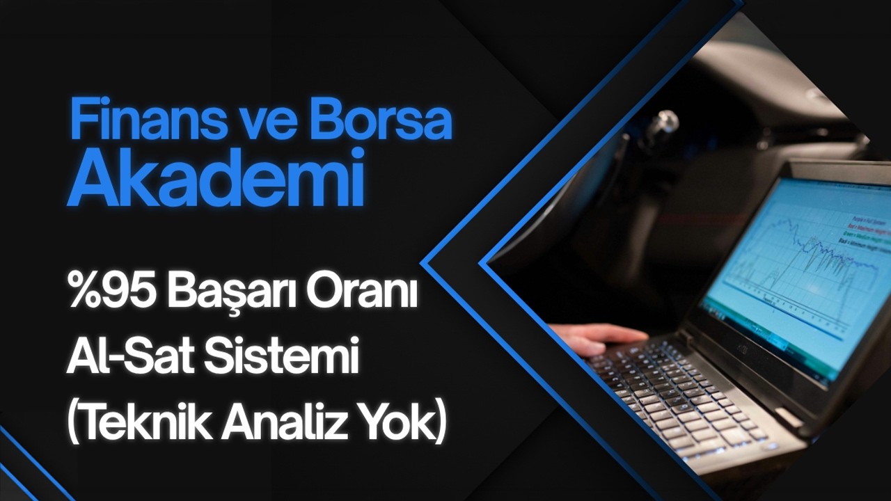 %95 Başarı ile Çalışan Al-Sat Yöntemi! (Teknik Analiz Kullanmadan)