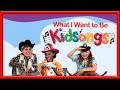 Kidsongs What I Want To Be Part 1 ABC Song Nursery Rhymes Songs When I Grow Up PBS Kids