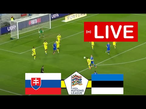 Slovakia vs. Estonia LIVE | UEFA Nations League 2024 | Match Live Today