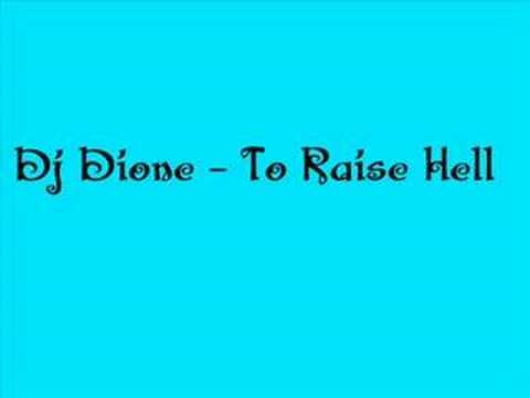 Dj dione - To raise hell