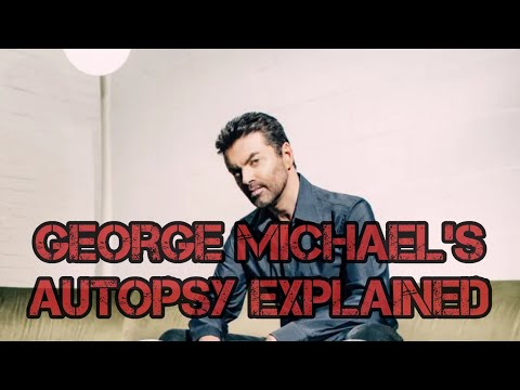 George Michael’s Autopsy Explained