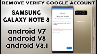 REMOVE FRP V8 ON SAMSUNG GALAXY NOTE 8 SKIP VERIFY GOOGLE ACCOUNT FINAL STEP