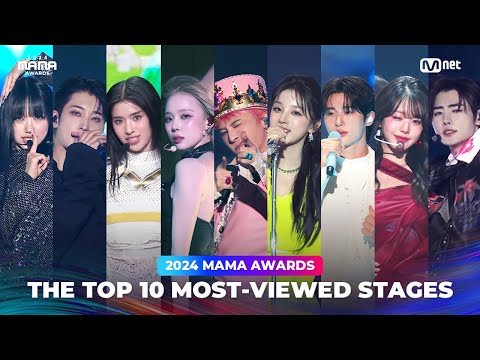 Performers in Mnet's official compilation of the ten most-viewed stages of the 2024 MAMA Awards