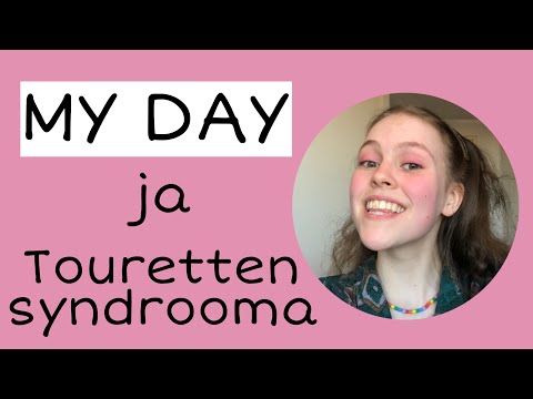 Miten Touretten syndrooma vaikuttaa mun päivään?