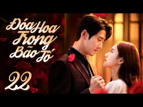 Phim Hay 2025 | ĐÓA HOA TRONG BÃO TỐ - Tập 22 [Lồng Tiếng] | Phim Bộ Tâm Lý Tình Cảm Hàn Quốc Mới