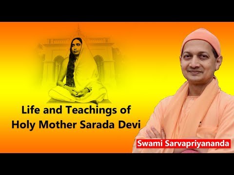 Life and Teachings of Holy Mother Sarada Devi | Swami Sarvapriyananda