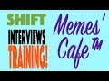 Shift Interviews And Training Memes Cafe