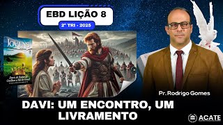 EBD Lesson 8 (Youth) - David: An Encounter, A Deliverance - 2nd Quarter 2025