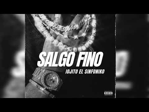 Ojito El Sinfoniko - Salgo Fino (prod Ougi Kush)