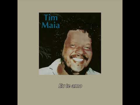 I Love You, Girl - Tim Maia