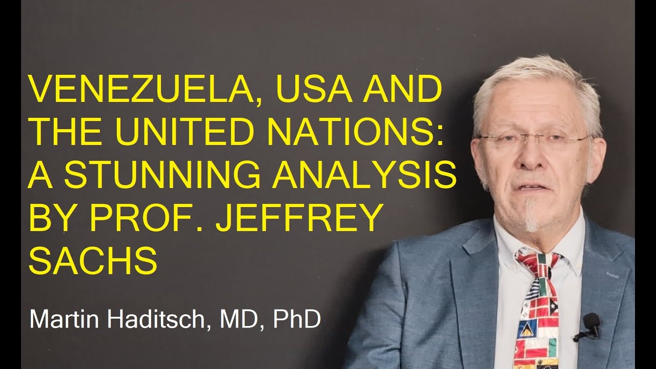 VENEZUELA, USA AND THE UNITED NATIONS - A STUNNING ANALYSIS BY PROF JEFFREY SACHS