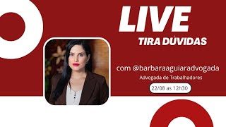Live  dia 22/08 sobre os direitos dos trabalhadores‼️ com @barbaraaguiaradvogada