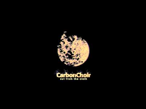 Carbon Choir - Bird With Broken Wings