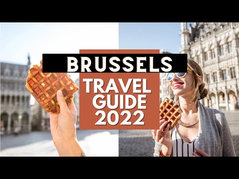 Brussels Travel Guide 2022 - Best Places to Visit in Brussels Belgium in 2022