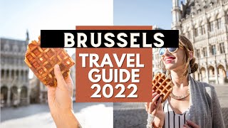 Brussels Travel Guide 2022 - Best Places to Visit in Brussels Belgium in 2022