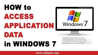 How to Access Application Data in Windows 7