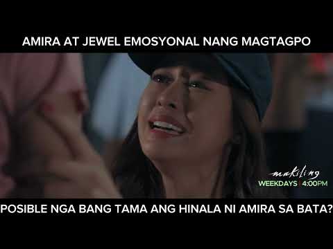 Amira at Jewel, emosyonal nang magtatagpo (shorts) Makiling