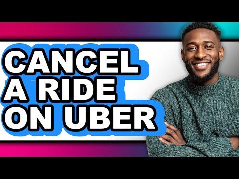 How to Cancel a Ride on Uber - Full Guide