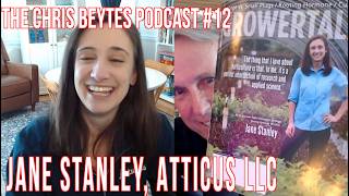 The Chris Beytes Podcast, ft. 2016 Young Grower Winner Jane Stanley of Atticus LLC