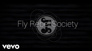 Fly Rebel Society - Introduction