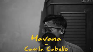 Download lagu Havana - Camila Cabello | Arvian Dwi's Cover mp3