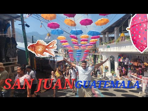 San Juan, Guatemala | La Ciudad Mas Encantadora de America?