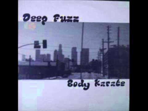 Deep Fuzz - Body Karate