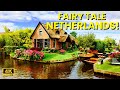 Unbelievable Fairy Tale Towns In The Netherlands Must See Travel Destinations 2025