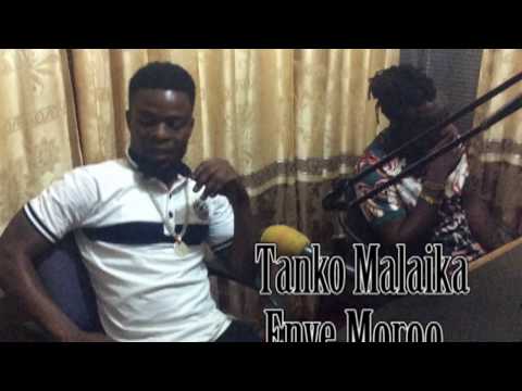Tanko Malaika - Enye Moroo