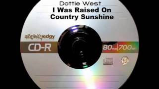 Dottie West - I Was Raised On Country Sunshine