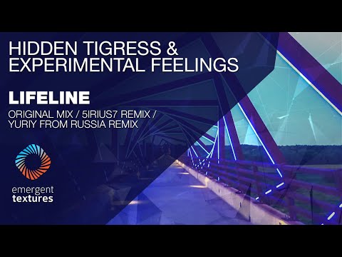 Hidden Tigress & Experimental Feelings - Lifeline (Yuriy From Russia Remix) [Emergent Textures]