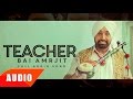 Teacher (Full Audio Song) | Bai Amarjit | Punjabi Song Collection | Speed Records