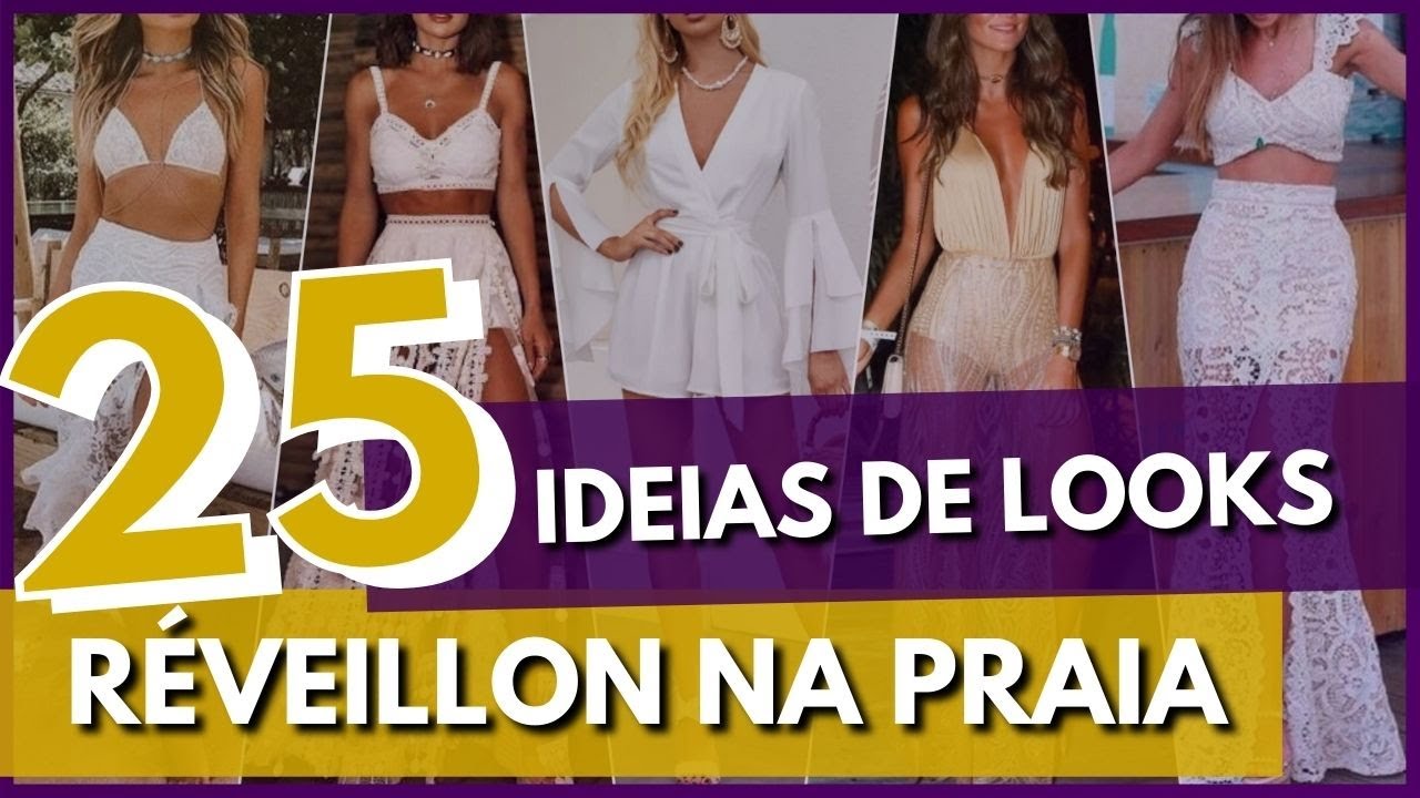 Looks para Réveillon na Praia - 25 Ideias PODEROSAS de Visuais pra VOCÊ passar o ANO NOVO na Praia