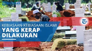 Ziarah Kubur, Kebiasaan Islami yang Berdasar pada Ayat Al-Quran dan Biasa Dilakukan saat Idul Fitri