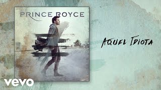 Prince Royce - Aquel Idiota (Audio)