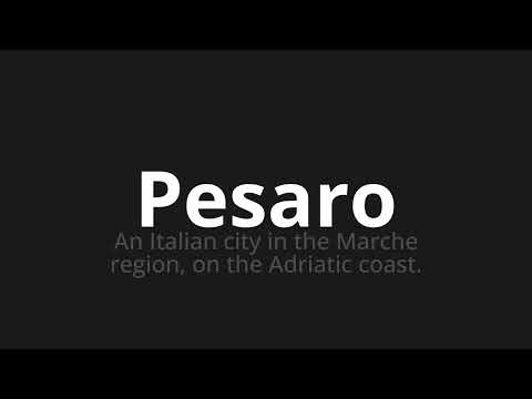 How to pronounce Pesaro
