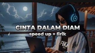 Download lagu Cinta dalam diam - Qhutbus sakha speed up lirik '17' version mp3 Download lagu Cinta dalam diam - Qhutbus sakha speed up lirik '17' version mp3