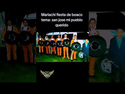 MARIACHI FIESTA DE BOACO,NICARAGUA TEMA:ORIGINAL SAN JOSE DE LOS REMATES MI PUEBLO QUERIDO..