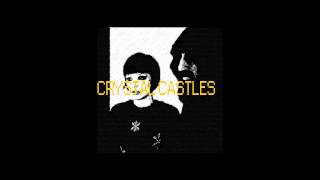 Love and Caring (long trip) - Crystal Castles