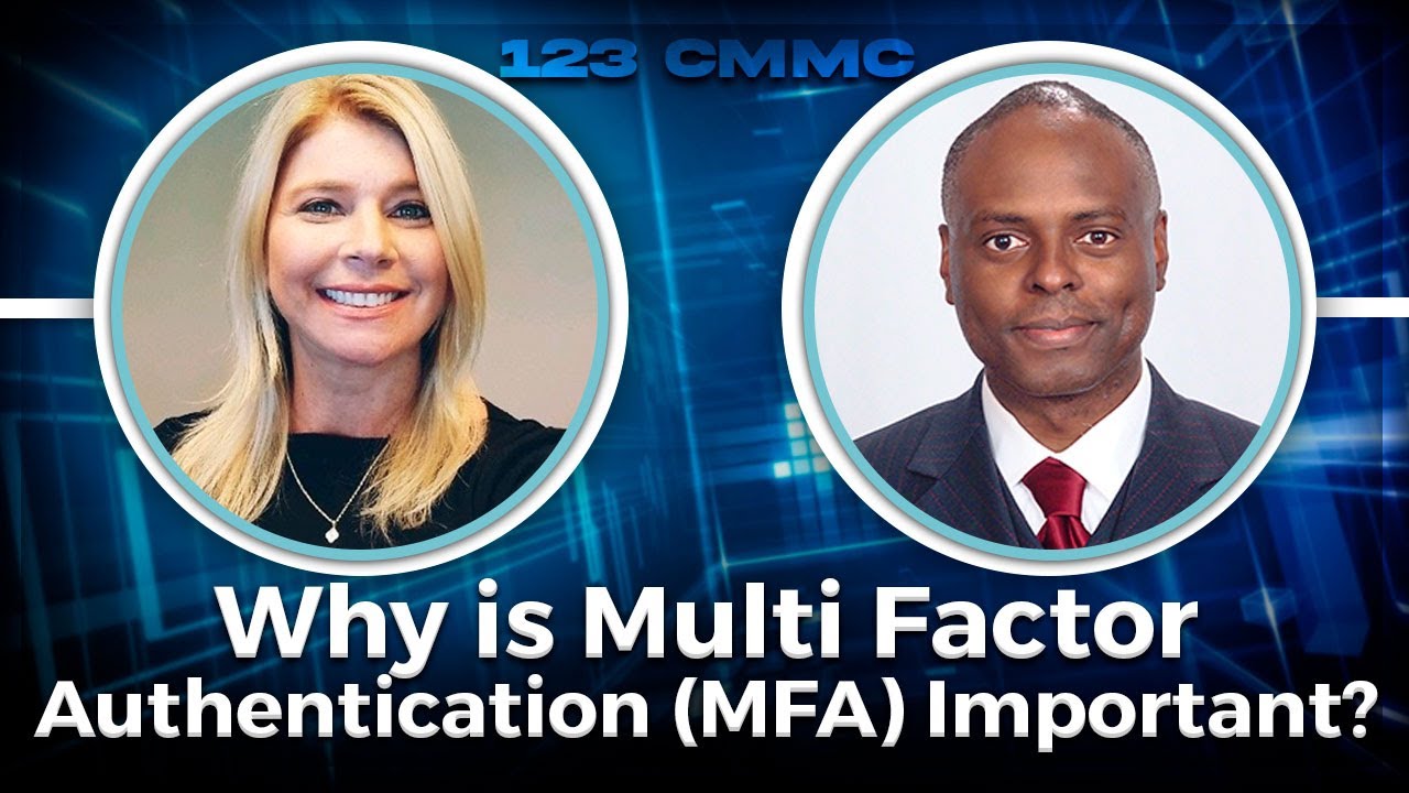 Why is Multi Factor Authentication (MFA) Important? - with Bob Zinga - Welcome To 123 CMMC