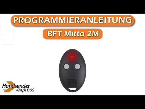 Wie programmiert man eine Fernbedienung BFT Mitto 2M
