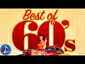 Greatest Hits Of The 60’s Best Of 60s Songs