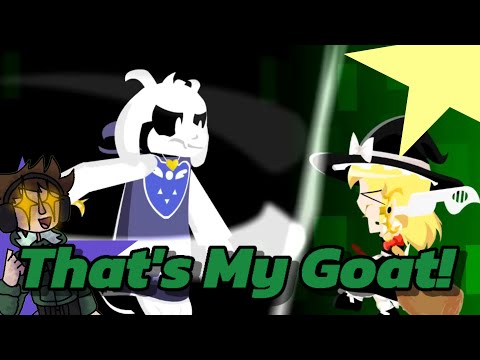 THAT"S MY GOAT! Asriel Dreemurr vs Marisa Kirisame Reaction