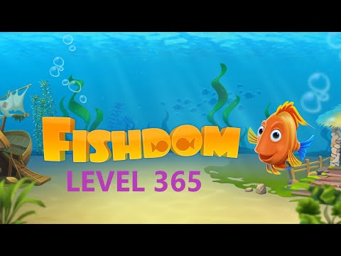 Fishdom - Level 365