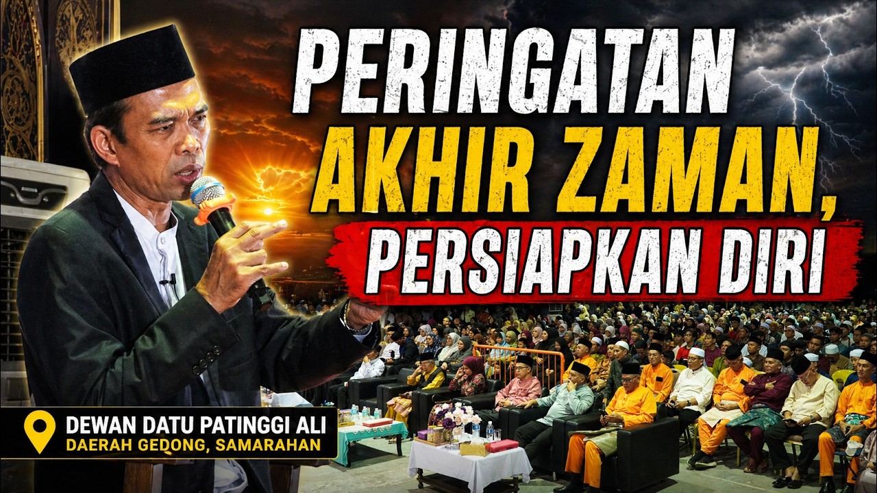 PERINGATAN AKHIR ZAMAN, PERSIAPKAN DIRI | Dewan Datu Patinggi Ali Daerah Gedong, Samarahan.